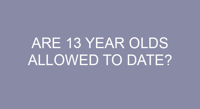 are-13-year-olds-allowed-to-date