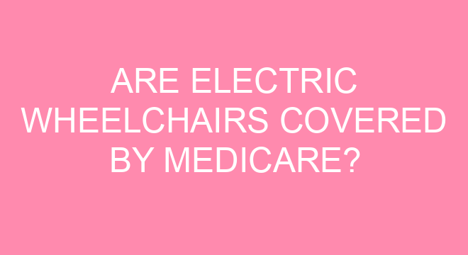Are Electric Wheelchairs Covered By Medicare are-electric-wheelchairs-covered-by-medicare