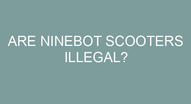 are-ninebot-scooters-illegal