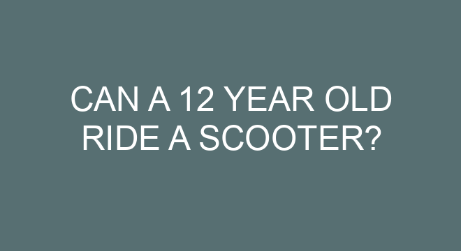 Can A 12 Year Old Ride A Scooter can-a-12-year-old-ride-a-scooter