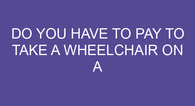 Do You Have To Pay To Take A Wheelchair On A Plane do-you-have-to-pay-to-take-a-wheelchair-on-a-plane