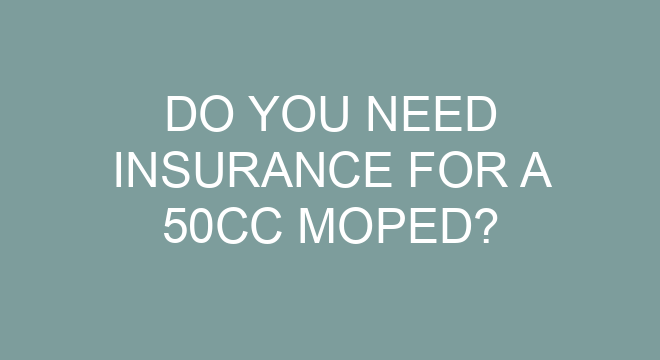 Do You Need Insurance For A 50cc Moped?
