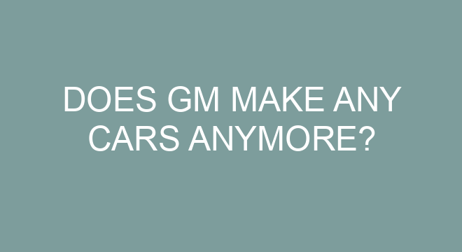 does-gm-make-any-cars-anymore