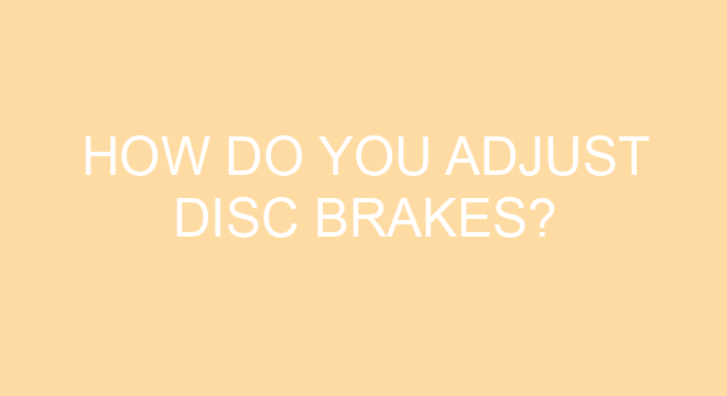how do you adjust disc brakes on a mountain bike