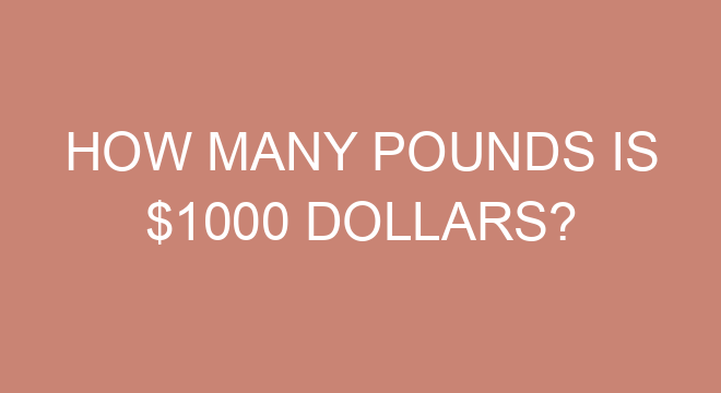 How Many Pounds Is 1000 Dollars how-many-pounds-is-1000-dollars