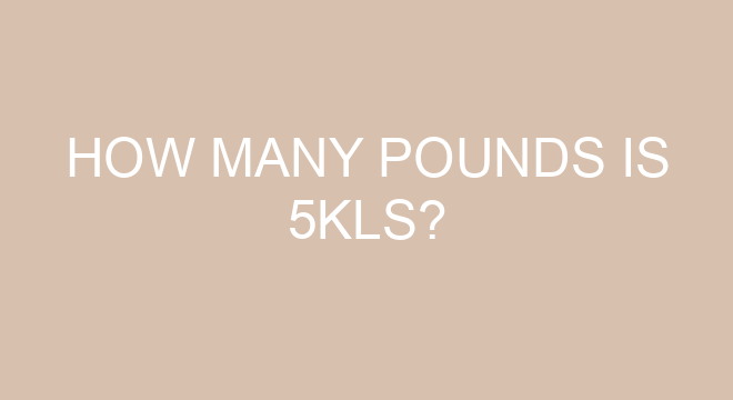 How Many Pounds Is 5kls how-many-pounds-is-5kls