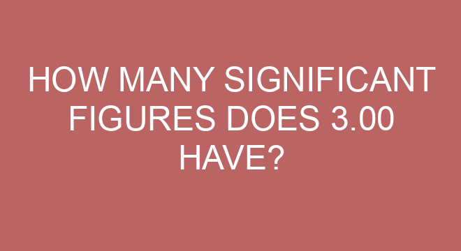How Many Significant Figures Does 3 00 Have how-many-significant-figures-does-3-00-have