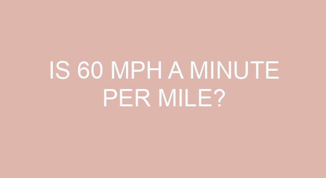 Is 60 Mph A Minute Per Mile is-60-mph-a-minute-per-mile
