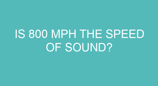Is 800 Mph The Speed Of Sound is-800-mph-the-speed-of-sound
