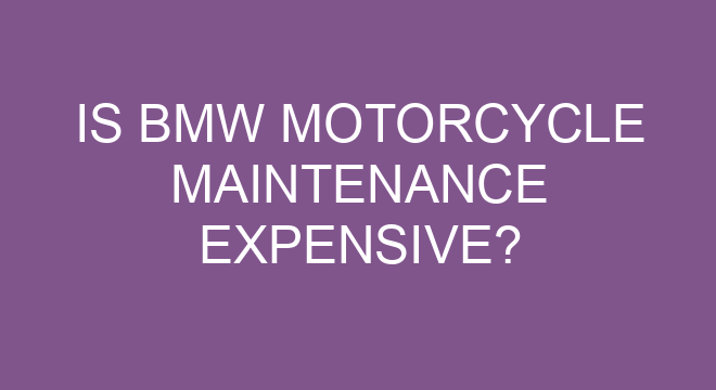 Is BMW Motorcycle Maintenance Expensive?