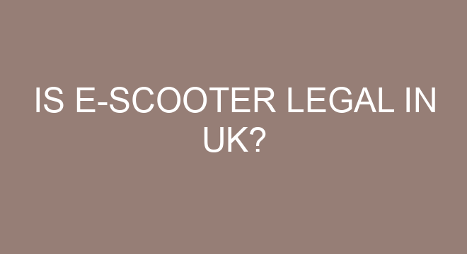 Is E scooter Legal In UK is-e-scooter-legal-in-uk