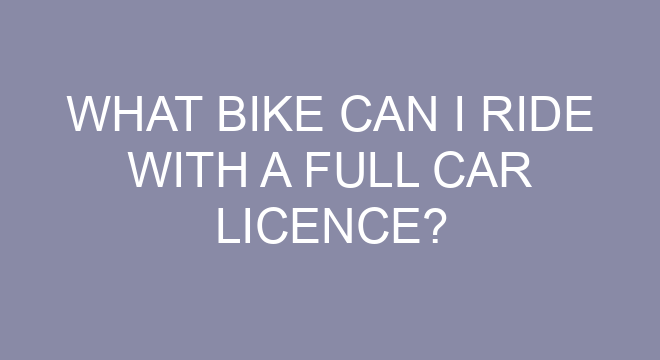 what motorbike can i ride on a car licence