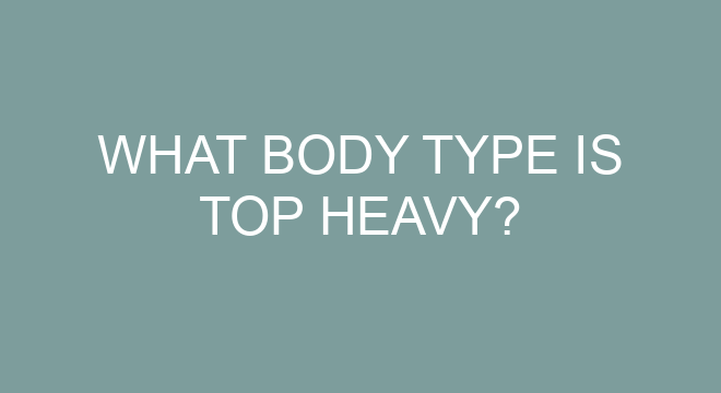 top heavy body shape