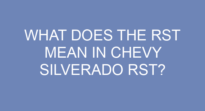 What Does The RST Mean In Chevy Silverado RST what-does-the-rst-mean-in-chevy-silverado-rst