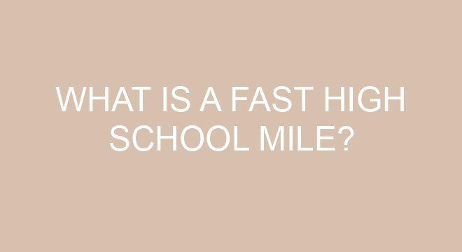 What Is A Fast High School Mile?