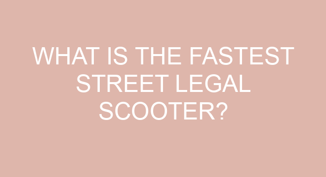 What Is The Fastest Street Legal Scooter what-is-the-fastest-street-legal-scooter