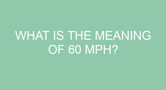 What Is The Meaning Of 60 Mph what-is-the-meaning-of-60-mph