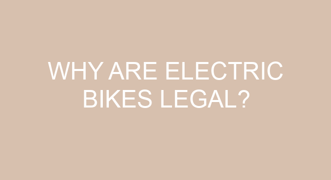 Why Are Electric Bikes Legal why-are-electric-bikes-legal
